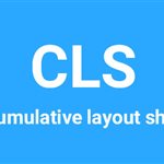 CLS چیست و چگونه امتیاز آن را بهینه کنیم